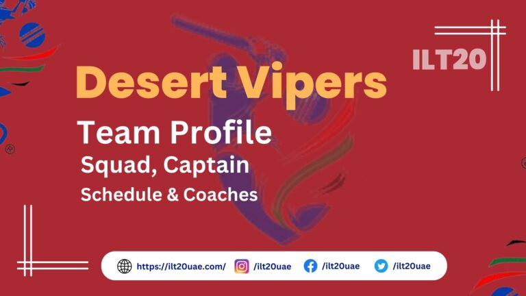 Desert Vipers Team 2023: Player List, Captain, Coach and Schedule