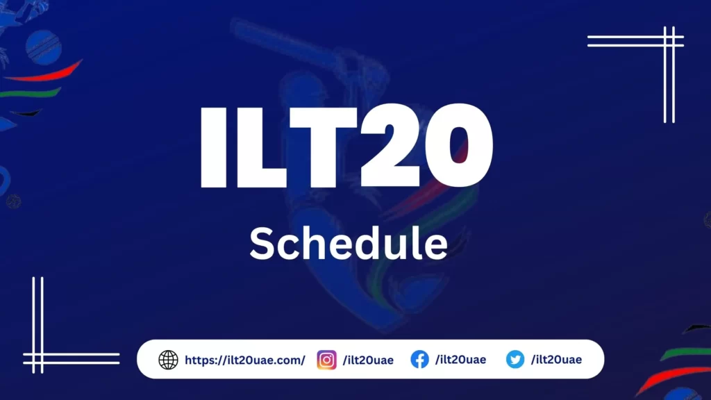 ILT20 Schedule, Fixtures 2024 International League T20 Schedule 2024