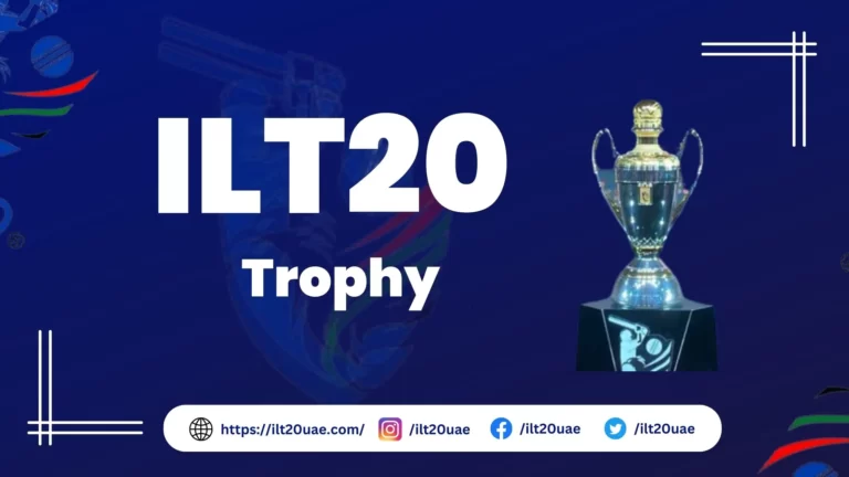 ILT20 Trophy Unveiled in Dubai with Owners 2023