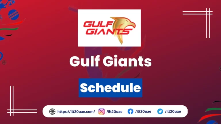 Gulf Giants Schedule, Date, Time for ILT20 2023