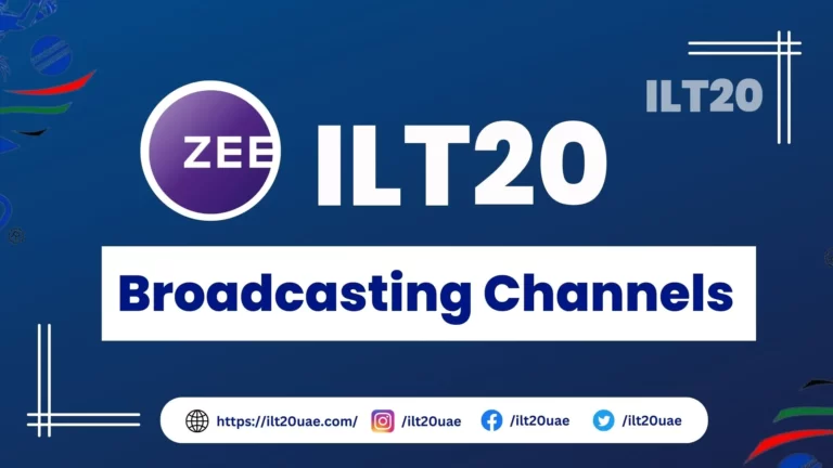 ILT20 Broadcasting Channels and Live Streaming Details 2024