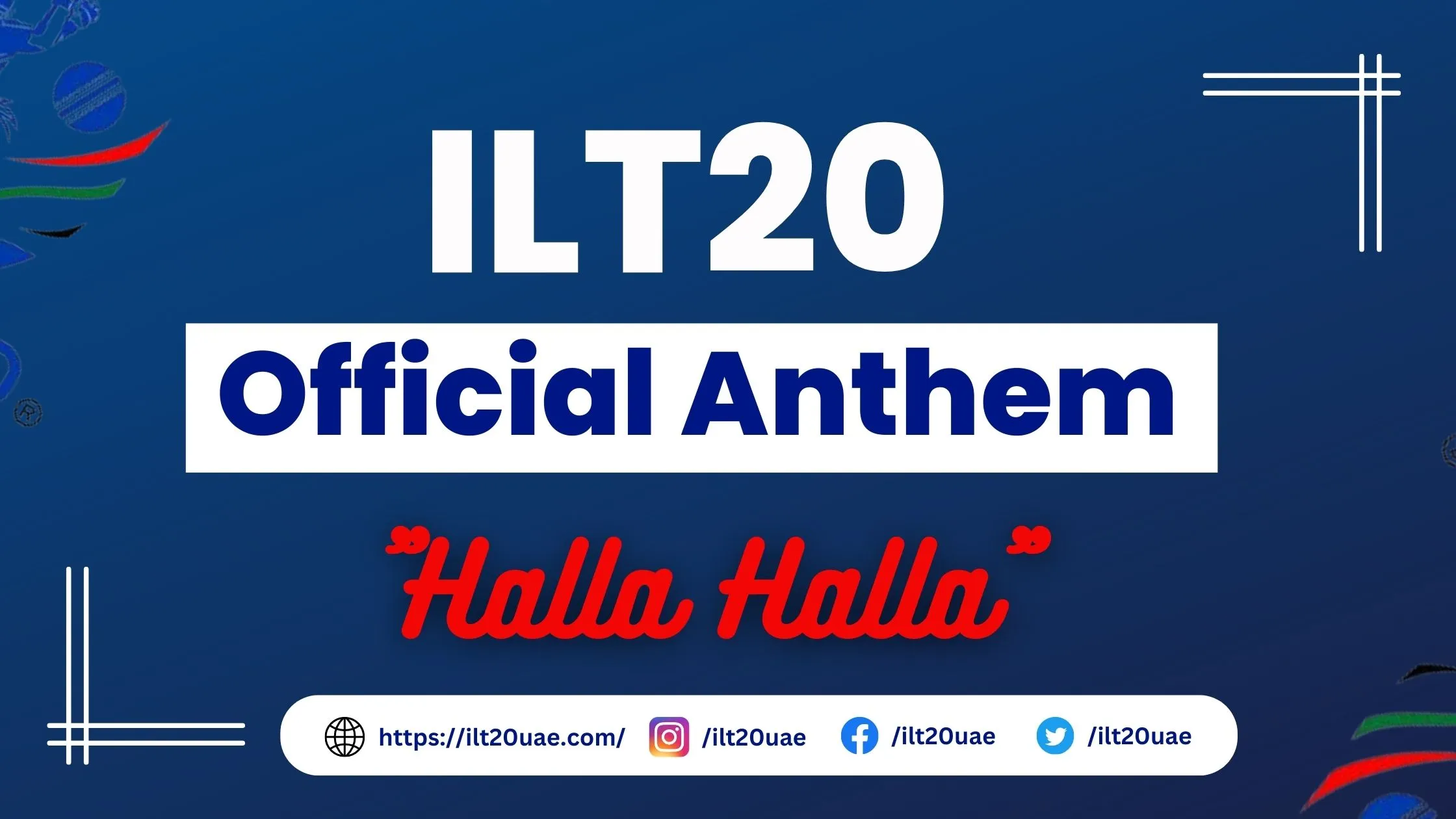 ILT20 Official Anthem