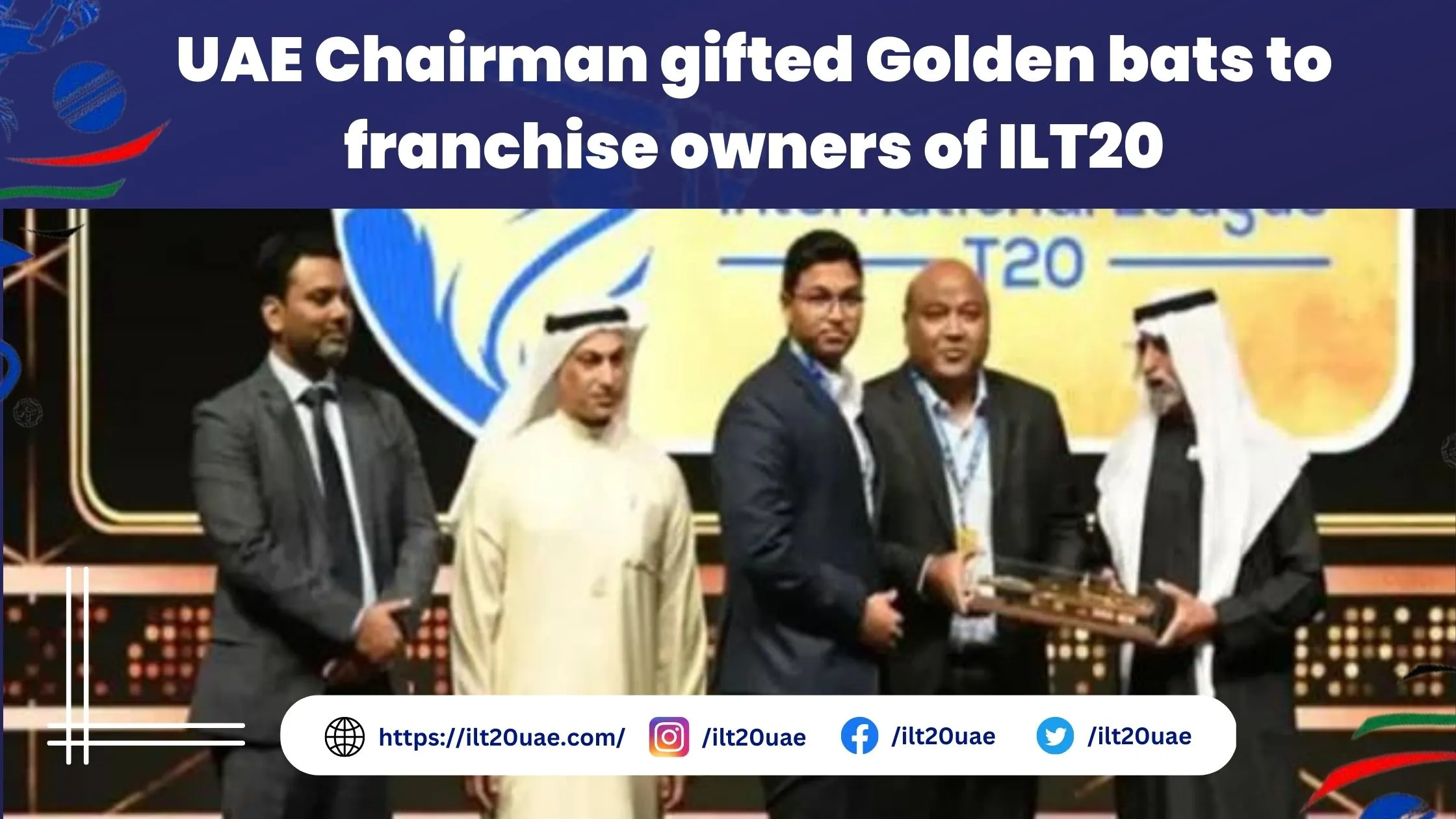 UAE Chairman gifted Golden bats to franchise owners of ILT20
