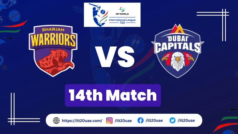 Dubai Capitals VS Sharjah Warriors Live Streaming | 14th Match of ILT20