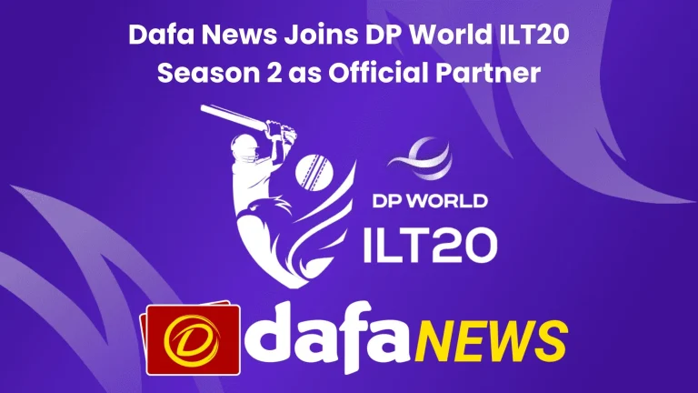 Dafa News Joins DP World ILT20 Season 2 as Official Partner
