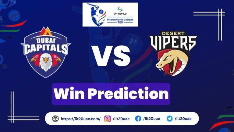 Desert Vipers vs Dubai Capitals Win Prediction | 27th Match of ILT20