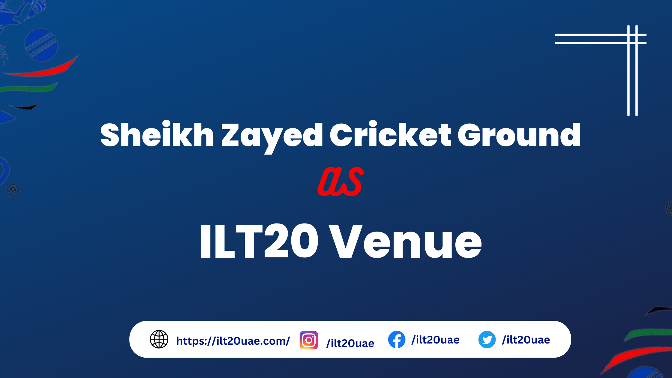 Sheikh Zayed Cricket Stadium as ILT20 Venue