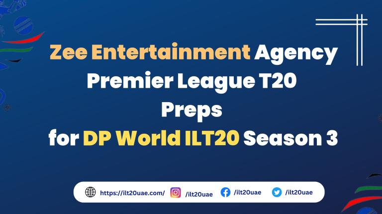 Zee Entertainment Agency Premier League T20 Preps for DP World ILT20 Season 3