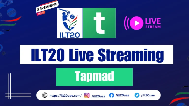 ILT20 Live Streaming on Tapmad