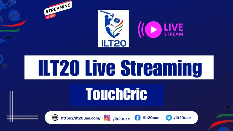 Watch TouchCric Live Streaming of ILT20